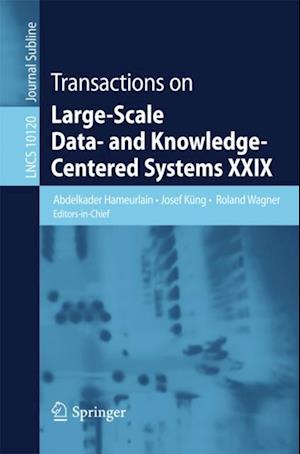 Transactions on Large-Scale Data- and Knowledge-Centered Systems XXIX