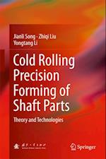 Cold Rolling Precision Forming of Shaft Parts