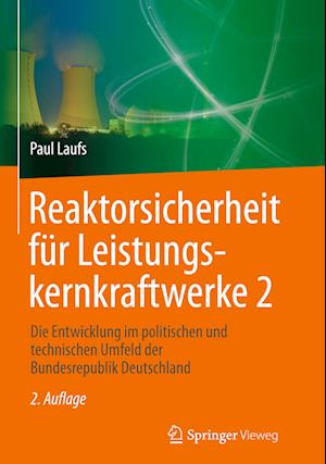 Reaktorsicherheit für Leistungskernkraftwerke 2