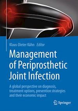 Management of Periprosthetic Joint Infection