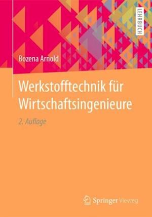 Werkstofftechnik für Wirtschaftsingenieure