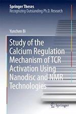 Study of the Calcium Regulation Mechanism of TCR Activation Using Nanodisc and NMR Technologies