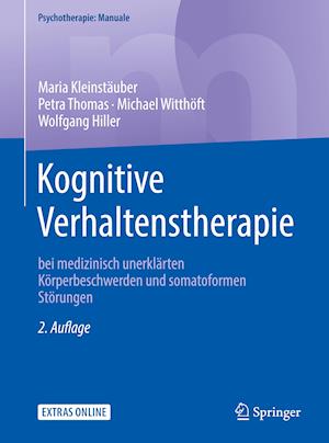 Kognitive Verhaltenstherapie bei medizinisch unerklärten Körperbeschwerden und somatoformen Störungen