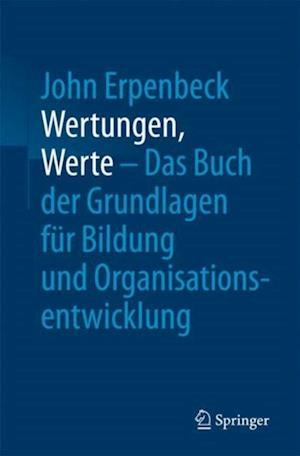 Wertungen, Werte – Das Buch der Grundlagen für Bildung und Organisationsentwicklung