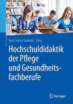 Hochschuldidaktik der Pflege und Gesundheitsfachberufe