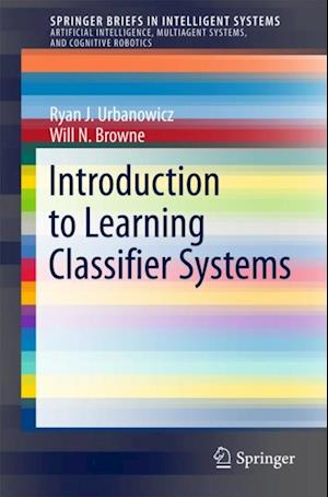 Introduction to Learning Classifier Systems