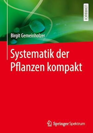 Systematik der Pflanzen kompakt