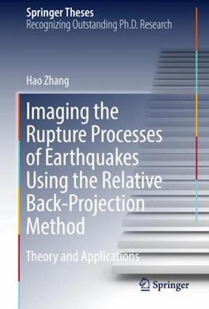 Imaging the Rupture Processes of Earthquakes Using the Relative Back-Projection Method