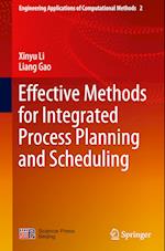 Effective Methods for Integrated Process Planning and Scheduling