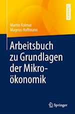 Arbeitsbuch zu Grundlagen der Mikroökonomik