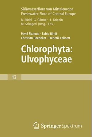 Freshwater Flora of Central Europe, Vol 13: Chlorophyta: Ulvophyceae (Süßwasserflora von Mitteleuropa,  Bd. 13: Chlorophyta: Ulvophyceae)