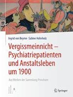 Vergissmeinnicht - Psychiatriepatienten und Anstaltsleben um 1900