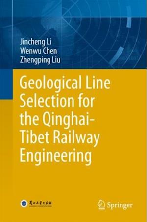 Geological Line Selection for the Qinghai-Tibet Railway Engineering