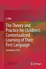 Theory and Practice for Children's Contextualized Learning of Their First Language