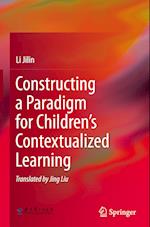 Constructing a Paradigm for Children’s Contextualized Learning