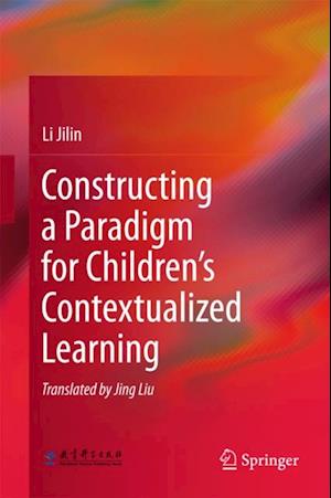 Constructing a Paradigm for Children's Contextualized Learning