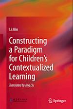 Constructing a Paradigm for Children's Contextualized Learning