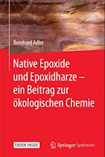 Native Epoxide und Epoxidharze -  ein Beitrag zur ökologischen Chemie