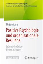 Positive Psychologie und organisationale Resilienz