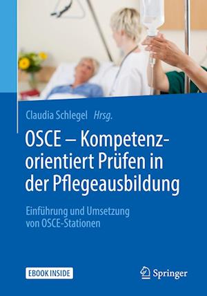 OSCE - Kompetenzorientiert Prufen in der Pflegeausbildung