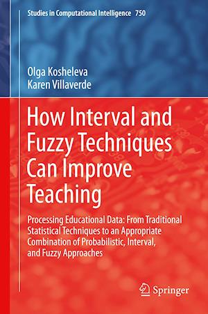 How Interval and Fuzzy Techniques Can Improve Teaching