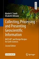Collecting, Processing and Presenting Geoscientific Information