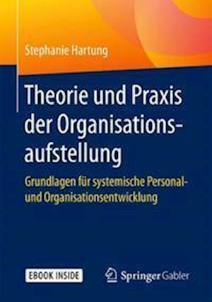 Theorie und Praxis der Organisationsaufstellung