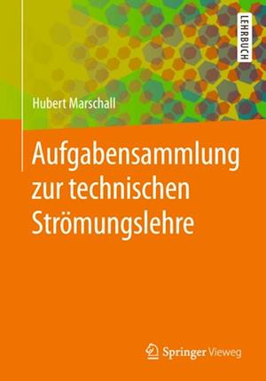 Aufgabensammlung zur technischen Strömungslehre