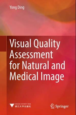 Visual Quality Assessment for Natural and Medical Image