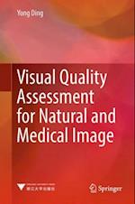 Visual Quality Assessment for Natural and Medical Image