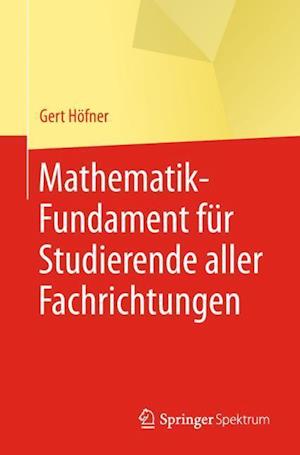 Mathematik-Fundament für Studierende aller Fachrichtungen
