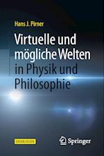 Virtuelle und mögliche Welten in Physik und Philosophie