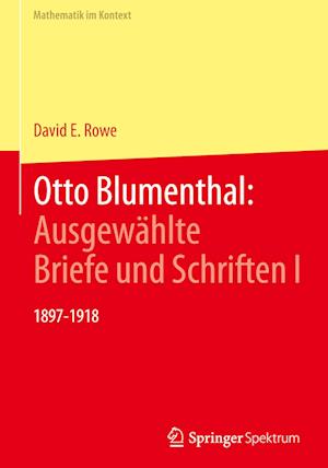 Otto Blumenthal: Ausgewählte Briefe und Schriften I