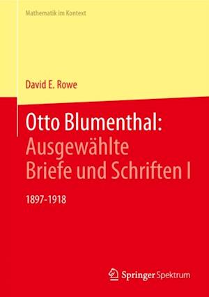 Otto Blumenthal: Ausgewählte Briefe und Schriften I