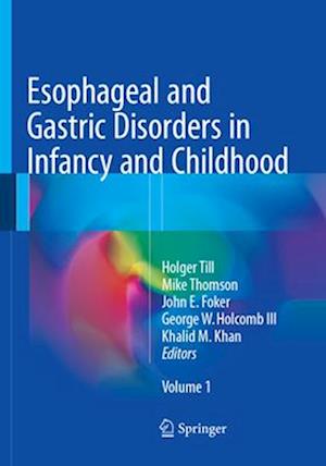 Esophageal and Gastric Disorders in Infancy and Childhood