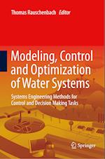 Modeling, Control and Optimization of Water Systems