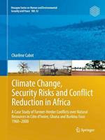 Climate Change, Security Risks and Conflict Reduction in Africa
