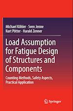 Load Assumption for Fatigue Design of Structures and Components
