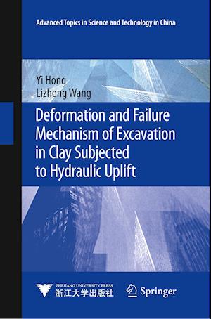 Deformation and Failure Mechanism of Excavation in Clay Subjected to Hydraulic Uplift