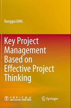 Key Project Management Based on Effective Project Thinking