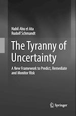 The Tyranny of Uncertainty