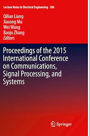 Proceedings of the 2015 International Conference on Communications, Signal Processing, and Systems