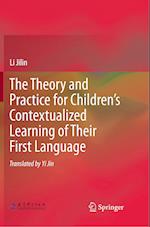 The Theory and Practice for Children’s Contextualized Learning of Their First Language