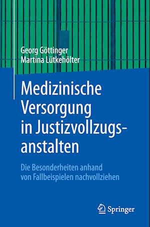 Medizinische Versorgung in Justizvollzugsanstalten