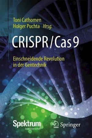 CRISPR/Cas9 – Einschneidende Revolution in der Gentechnik