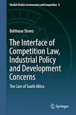 The Interface of Competition Law, Industrial Policy and Development Concerns