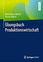 Übungsbuch Produktionswirtschaft