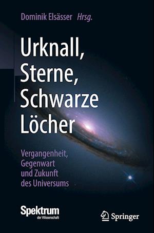 Urknall, Sterne, Schwarze Löcher