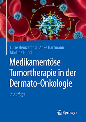 Medikamentöse Tumortherapie in der Dermato-Onkologie