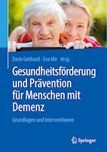 Gesundheitsförderung und Prävention für Menschen mit Demenz